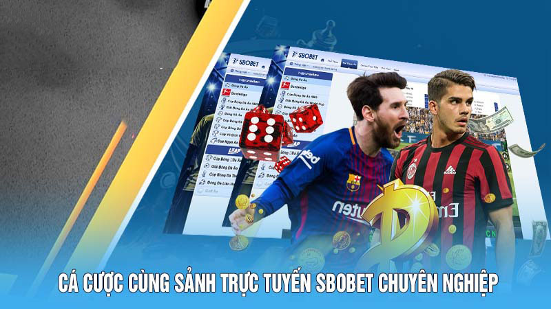 Cá cược cùng sảnh trực tuyến SBOBET chuyên nghiệp