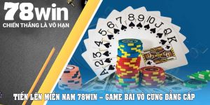 tien len mien nam 78win